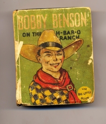 Big Little Book: Bobby Benson on the H-Bar-O Ranch, 1934