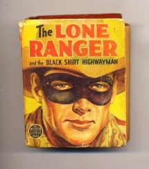 Big Little Book: Lone Ranger - Black Shirt Highwayman