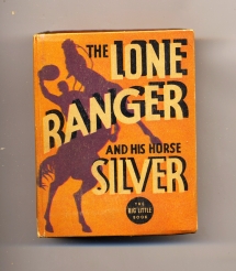 Big Little Book: Lone Ranger - His Horse Silver