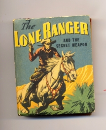 Big Little Book: Lone Ranger - The Secret Weapon
