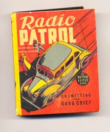 Big Little Book: Radio Patrol - Outwitting the Gang Chief, 1939